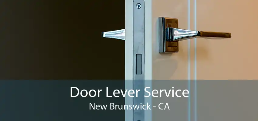 Door Lever Service New Brunswick - CA