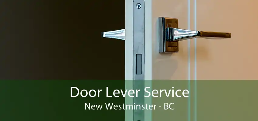 Door Lever Service New Westminster - BC