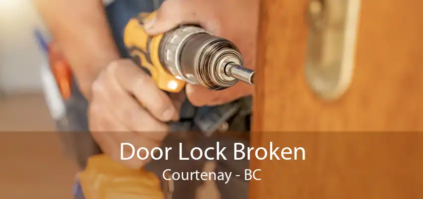 Door Lock Broken Courtenay - BC