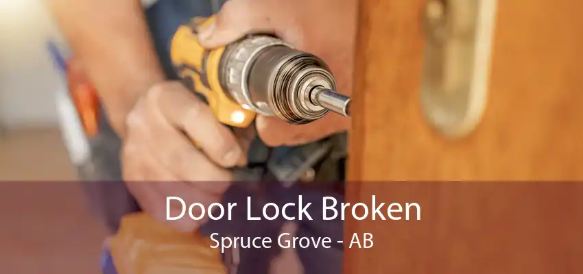 Door Lock Broken Spruce Grove - AB