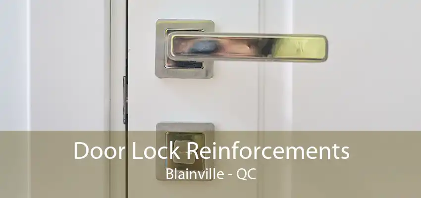 Door Lock Reinforcements Blainville - QC