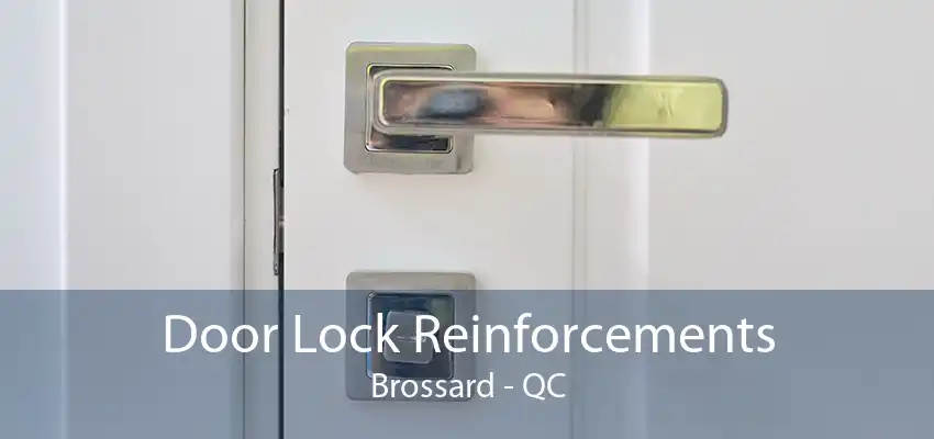 Door Lock Reinforcements Brossard - QC