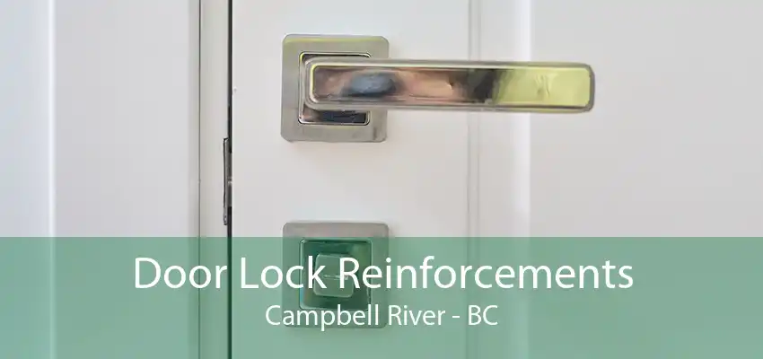 Door Lock Reinforcements Campbell River - BC