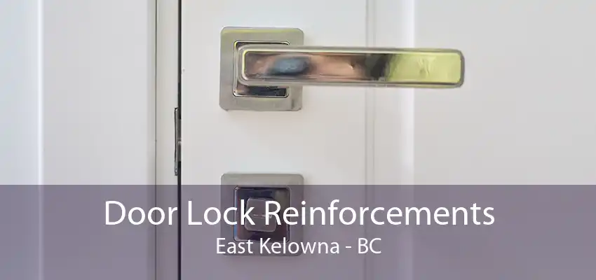 Door Lock Reinforcements East Kelowna - BC