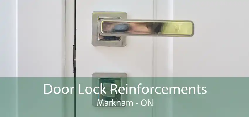 Door Lock Reinforcements Markham - ON