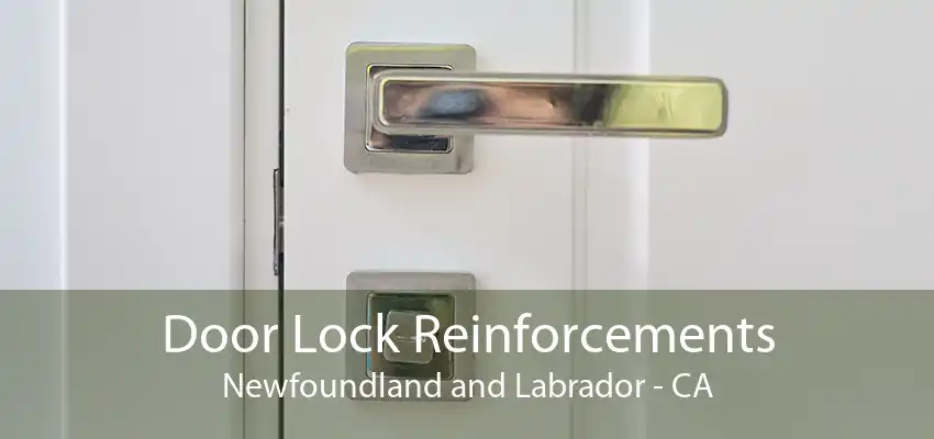 Door Lock Reinforcements Newfoundland and Labrador - CA