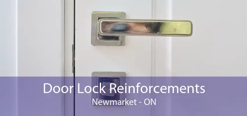 Door Lock Reinforcements Newmarket - ON