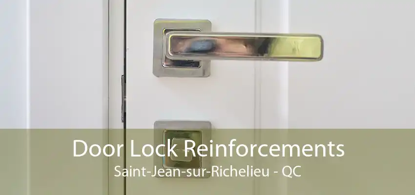 Door Lock Reinforcements Saint-Jean-sur-Richelieu - QC