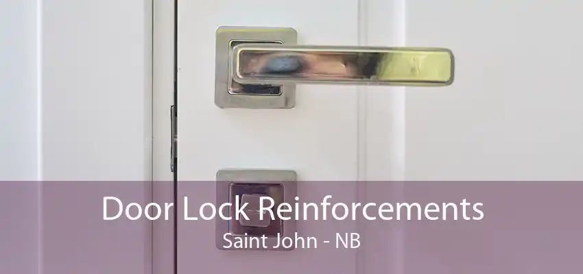 Door Lock Reinforcements Saint John - NB