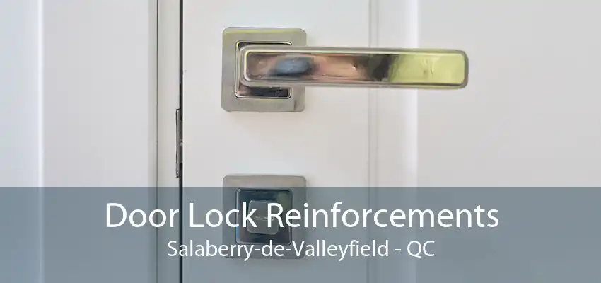 Door Lock Reinforcements Salaberry-de-Valleyfield - QC