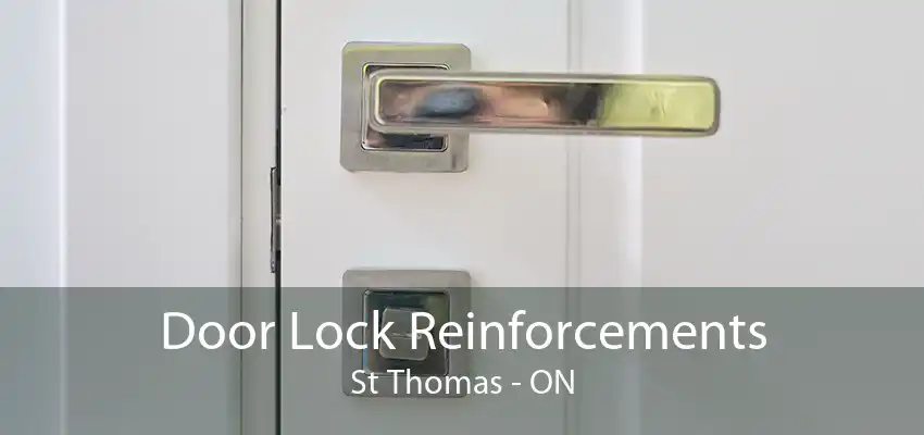 Door Lock Reinforcements St Thomas - ON