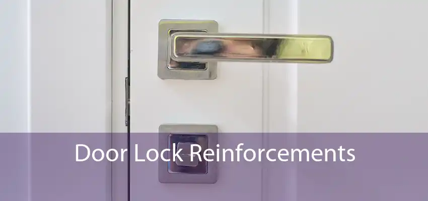 Door Lock Reinforcements 