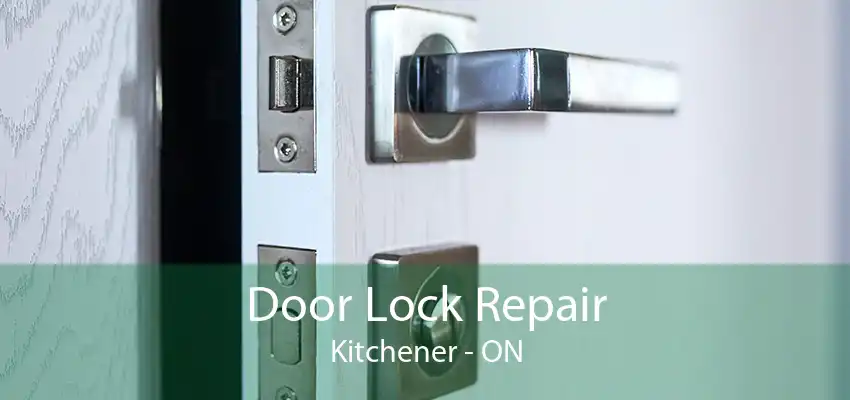 Door Lock Repair Kitchener - ON