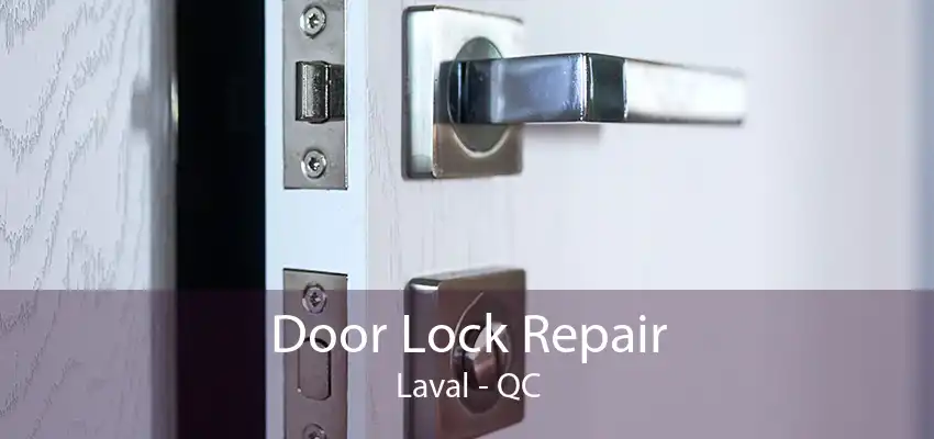 Door Lock Repair Laval - QC