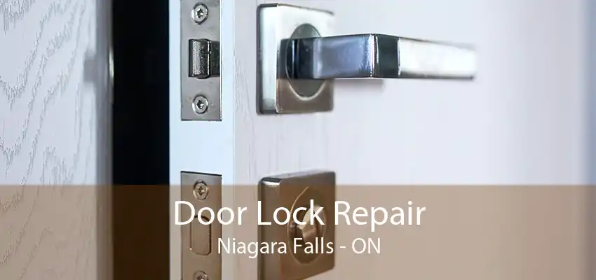 Door Lock Repair Niagara Falls - ON