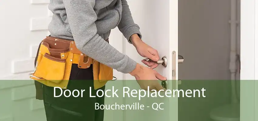 Door Lock Replacement Boucherville - QC