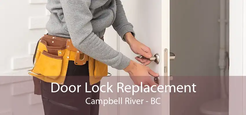 Door Lock Replacement Campbell River - BC