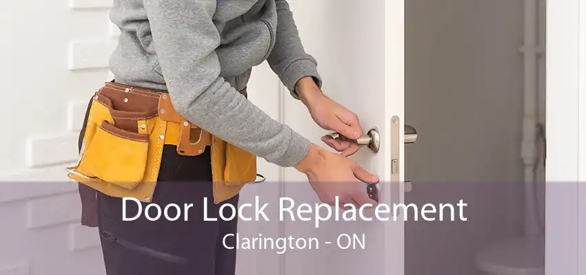 Door Lock Replacement Clarington - ON