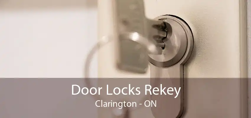 Door Locks Rekey Clarington - ON