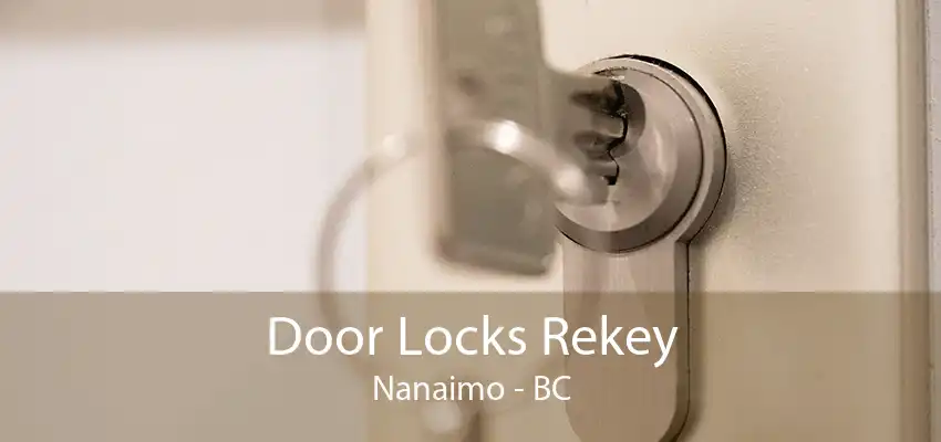 Door Locks Rekey Nanaimo - BC