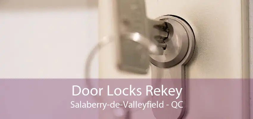 Door Locks Rekey Salaberry-de-Valleyfield - QC