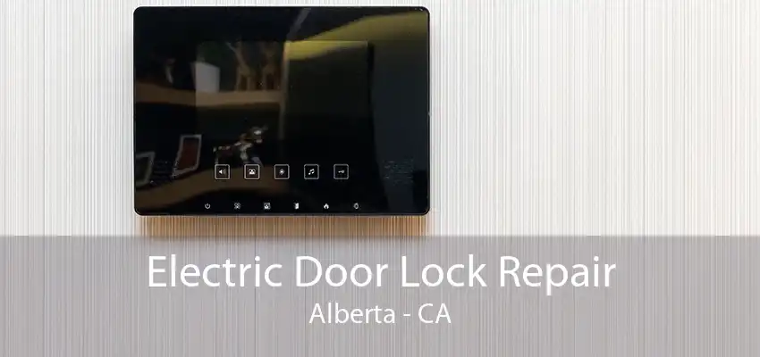 Electric Door Lock Repair Alberta - CA