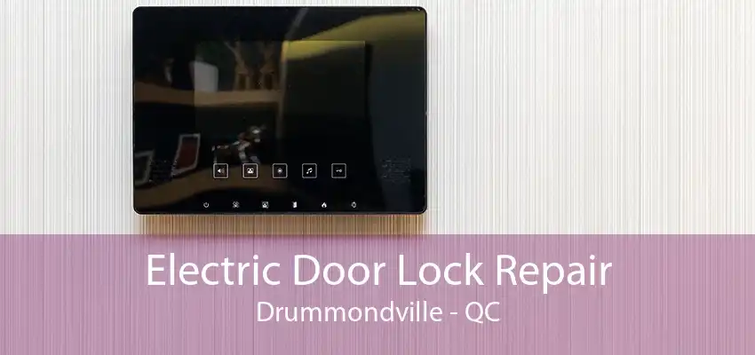 Electric Door Lock Repair Drummondville - QC