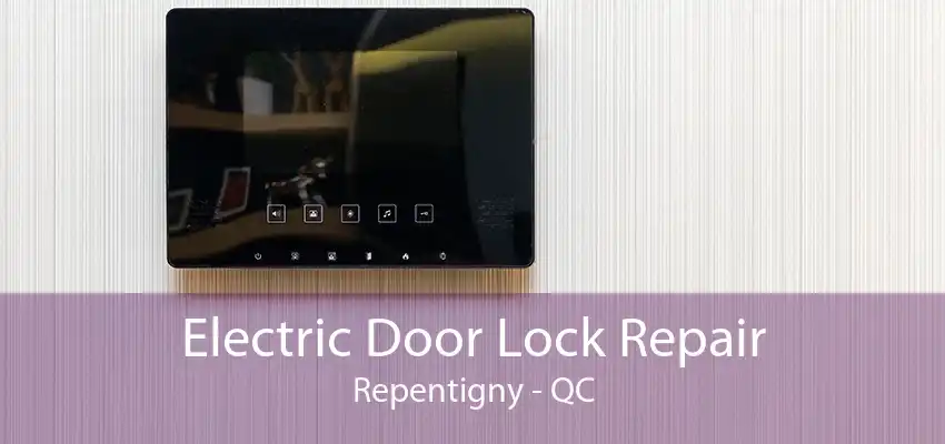 Electric Door Lock Repair Repentigny - QC