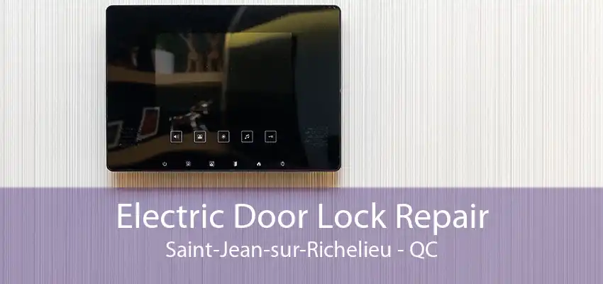 Electric Door Lock Repair Saint-Jean-sur-Richelieu - QC