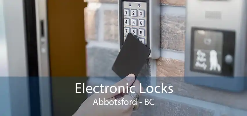 Electronic Locks Abbotsford - BC