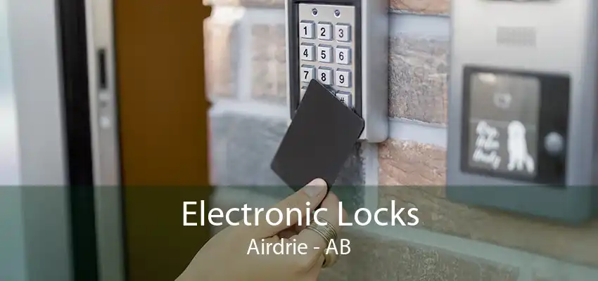 Electronic Locks Airdrie - AB