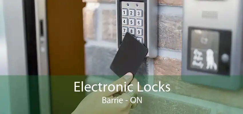 Electronic Locks Barrie - ON