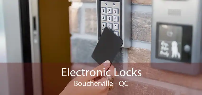 Electronic Locks Boucherville - QC