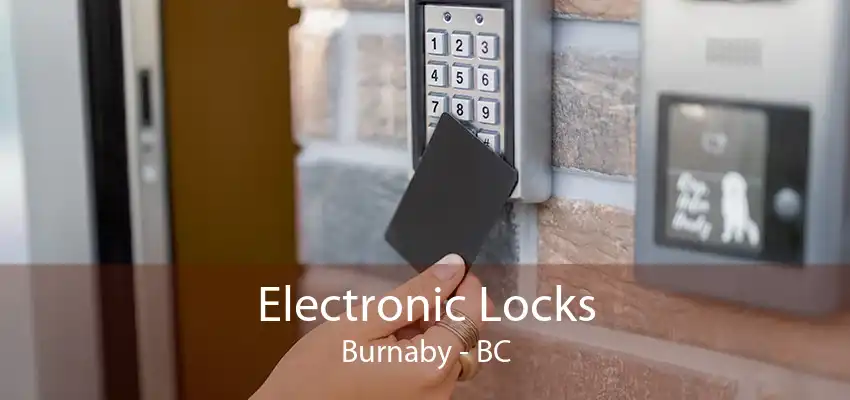 Electronic Locks Burnaby - BC