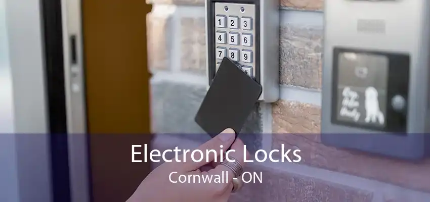 Electronic Locks Cornwall - ON