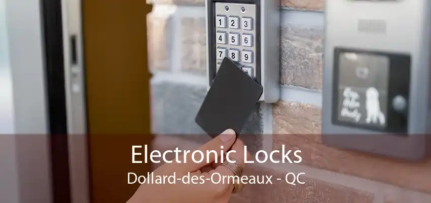 Electronic Locks Dollard-des-Ormeaux - QC