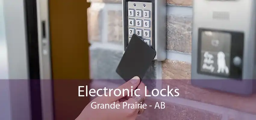 Electronic Locks Grande Prairie - AB