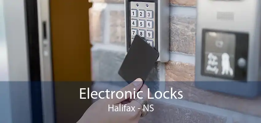 Electronic Locks Halifax - NS