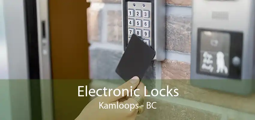 Electronic Locks Kamloops - BC