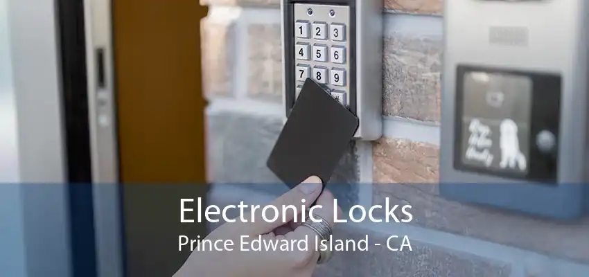 Electronic Locks Prince Edward Island - CA