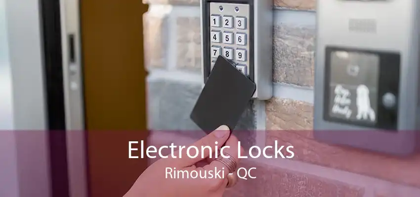 Electronic Locks Rimouski - QC