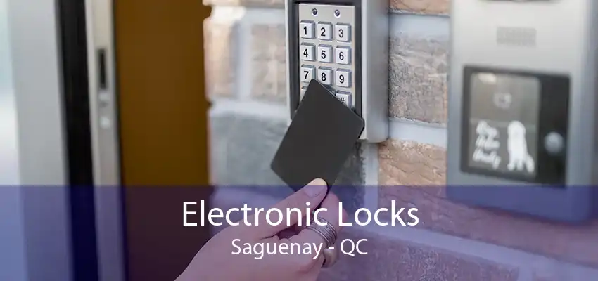 Electronic Locks Saguenay - QC