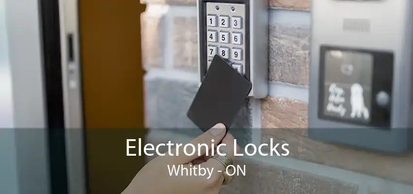 Electronic Locks Whitby - ON