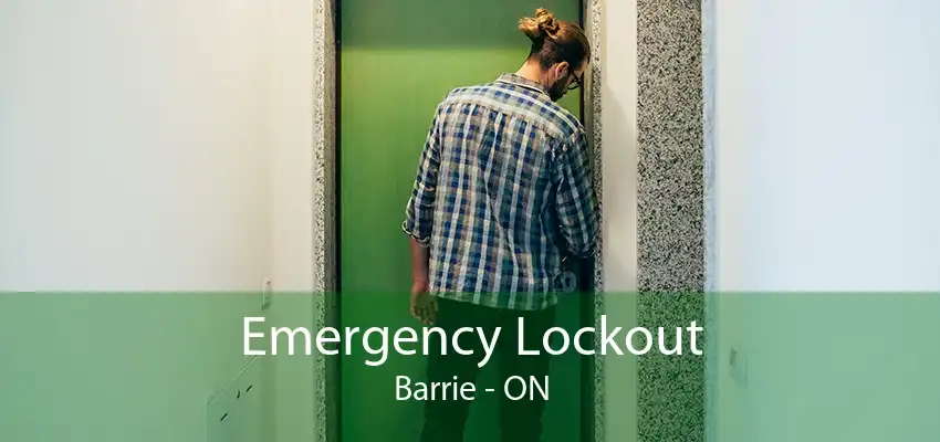 Emergency Lockout Barrie - ON