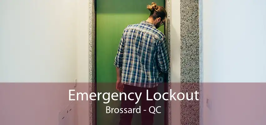 Emergency Lockout Brossard - QC