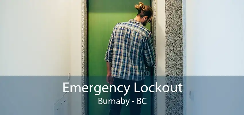 Emergency Lockout Burnaby - BC