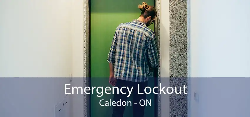 Emergency Lockout Caledon - ON