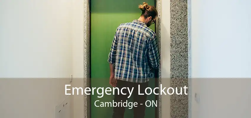 Emergency Lockout Cambridge - ON