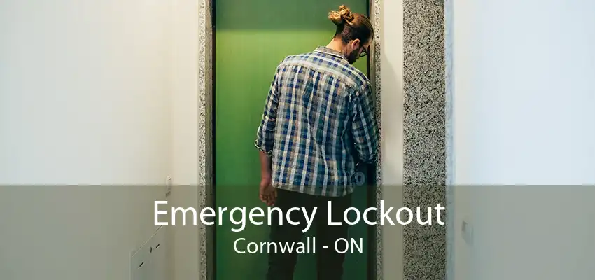 Emergency Lockout Cornwall - ON