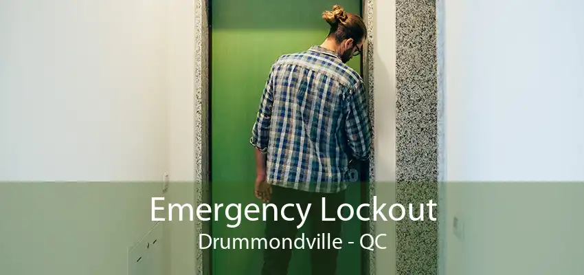 Emergency Lockout Drummondville - QC